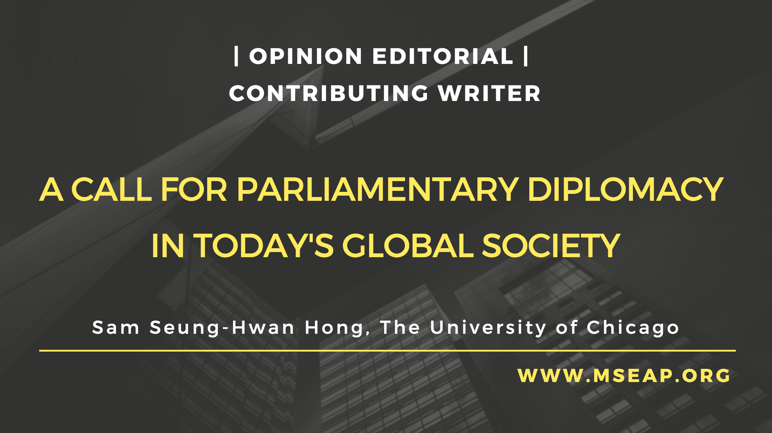 [Opinion Editorial] A call for parliamentary diplomacy in today's global society