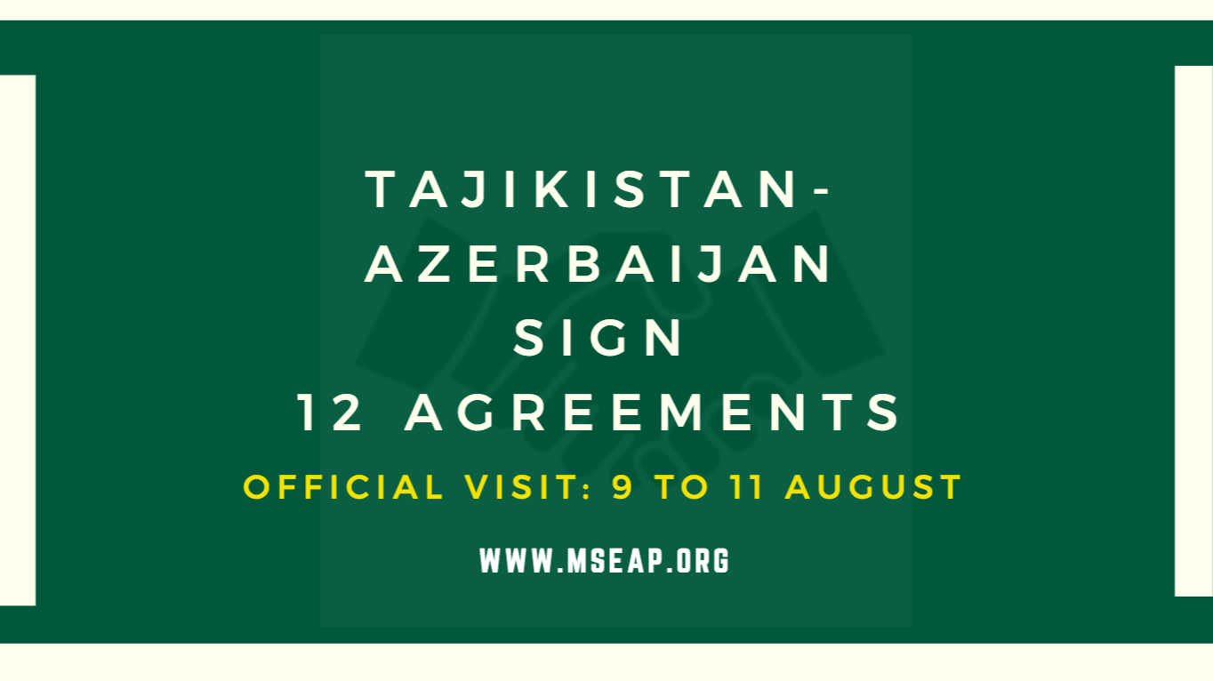 Tajikistan-Azerbaijan Sign 12 Agreements for Stronger Bilateral Ties