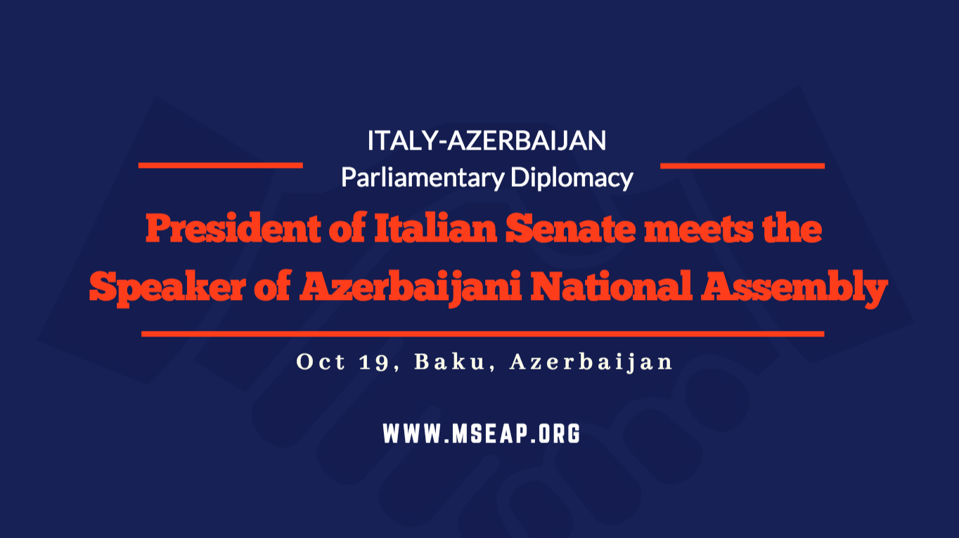 President of Italian Senate meets the Speaker of Azerbaijani National Assembly